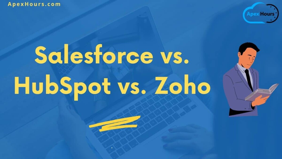 Salesforce vs. HubSpot vs. Zoho - Apex Hours HubSpot vs Salesforce (2025): Features, Pricing, and Fit